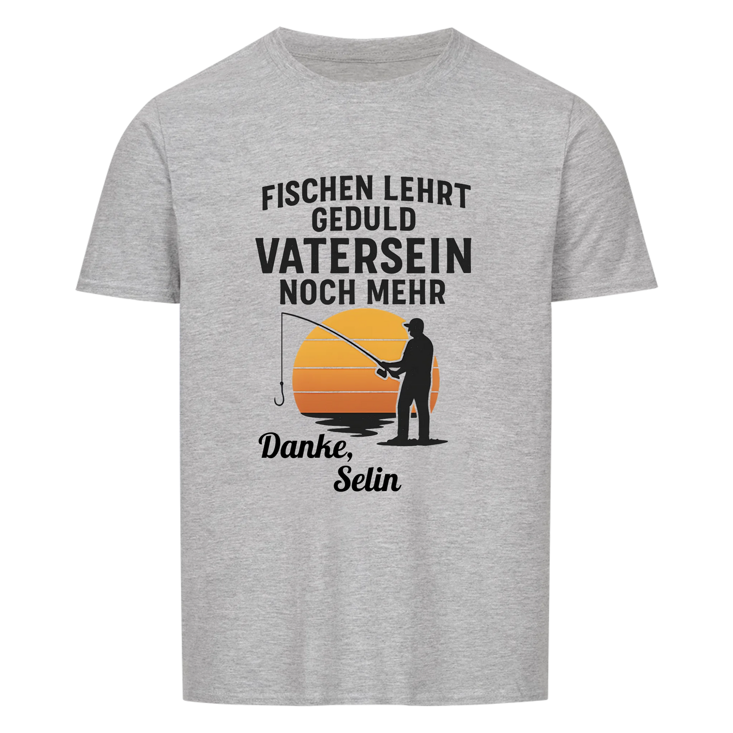 Fischen lehrt Geduld T-Shirt Personalisierbar