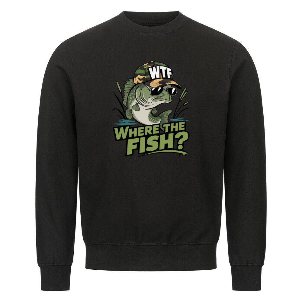 Where The Fish? Sweatshirt - HookStyle