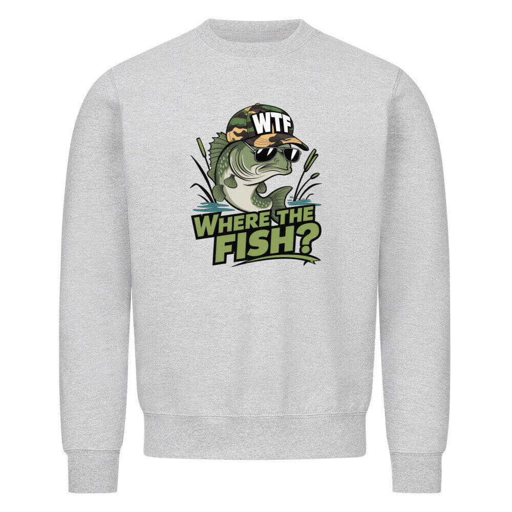 Where The Fish? Sweatshirt - HookStyle