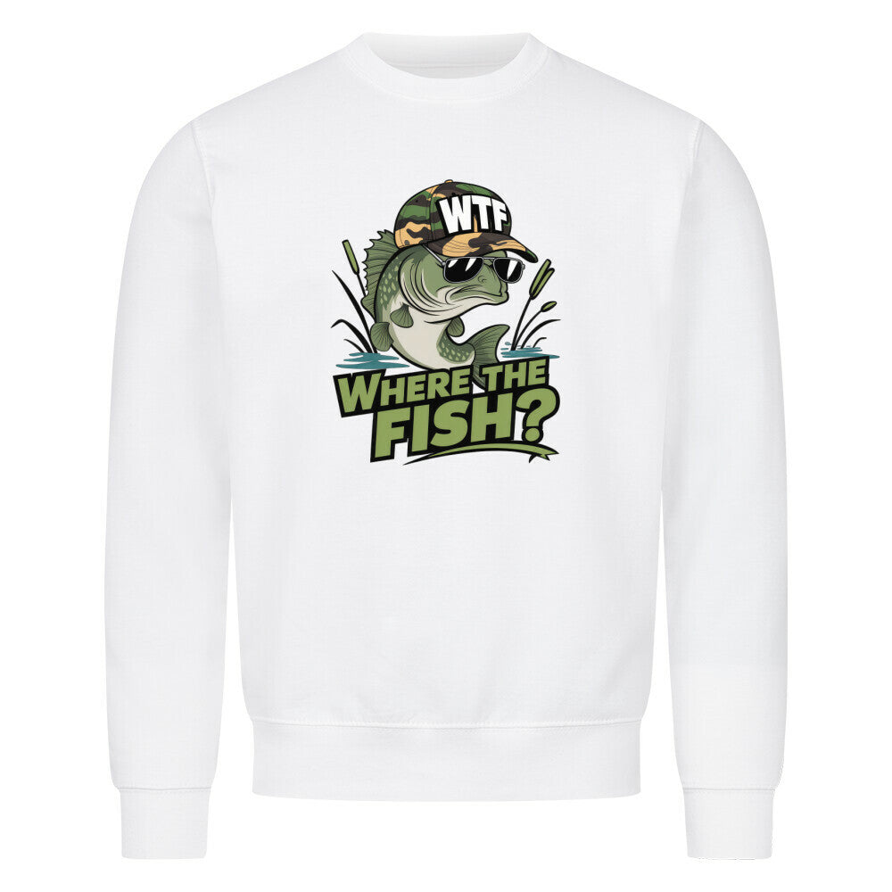 Where The Fish? Sweatshirt - HookStyle