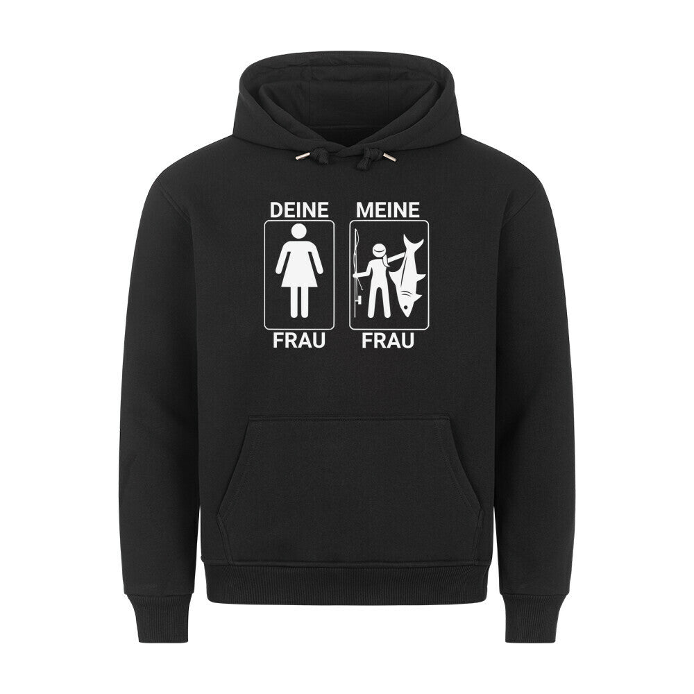 Deine Frau, Meine Frau Premium Hoodie - HookStyle