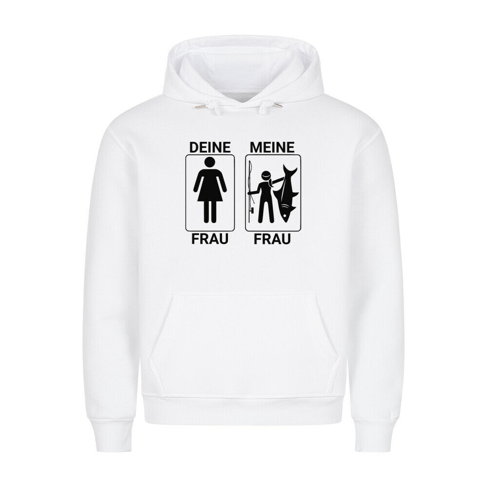 Deine Frau, Meine Frau Premium Hoodie - HookStyle