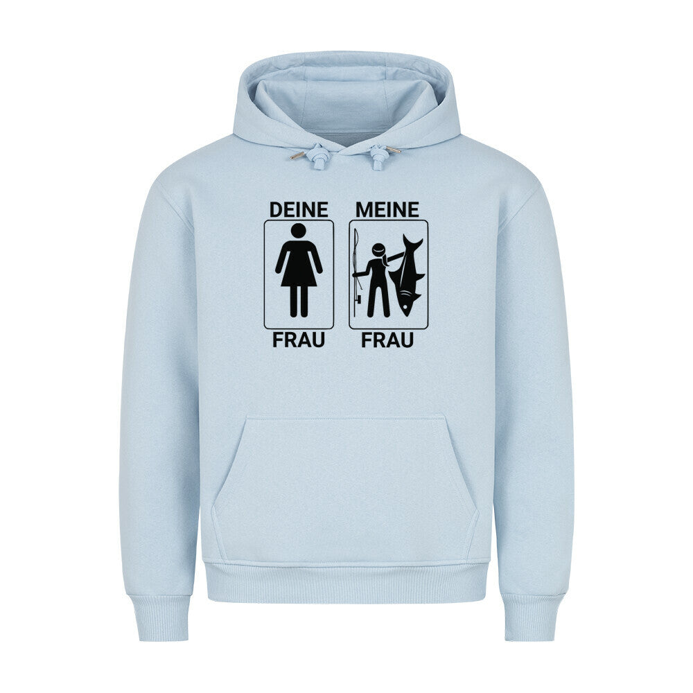 Deine Frau, Meine Frau Premium Hoodie - HookStyle