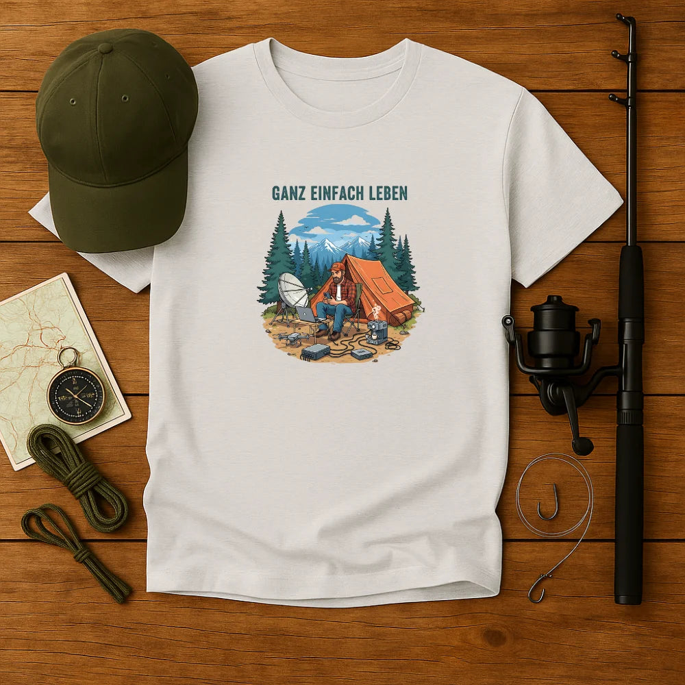 Ganz einfach leben T-Shirt Unisex